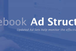 Facebook ad structure change