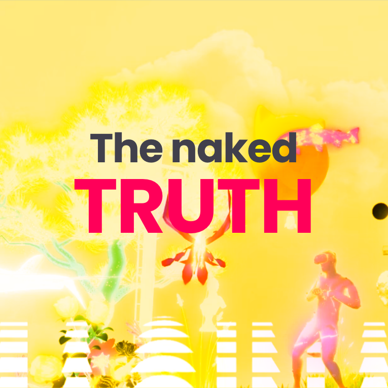 An image with the words; the naked truth - one of Cite's core values